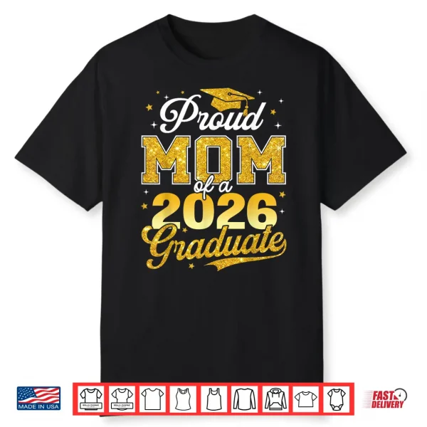 Proud Mom Of A 2026 Graduate Senior 2026 Grad Family Shirt