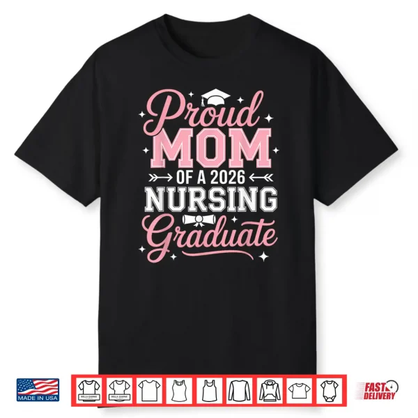 Proud Relative Of A 2026 Nursing Graduate Nurse Graduation Shirt