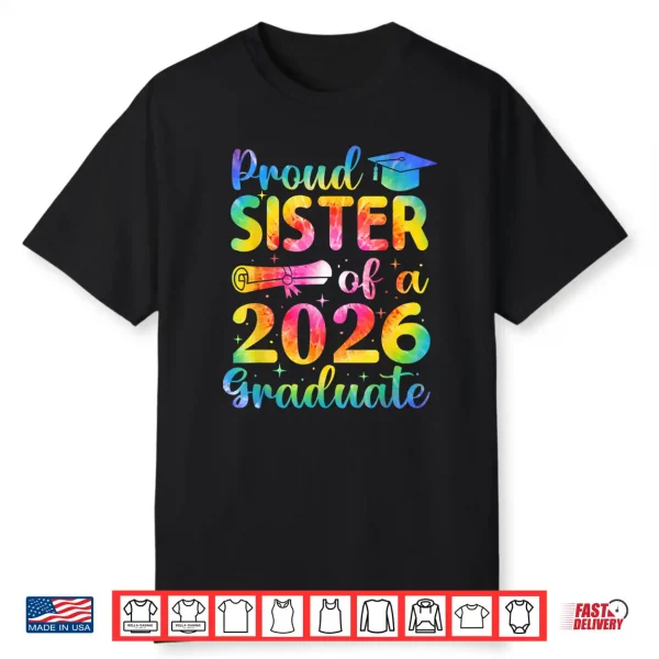 Proud Sibling Of A 2026 Graduate Family Graduation Party Shirt