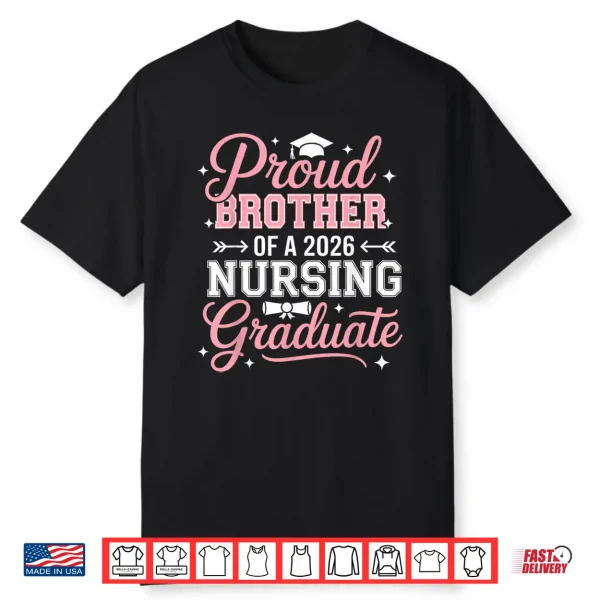 Proud Sibling Of A 2026 Nursing Graduate Nurse Graduation Shirt