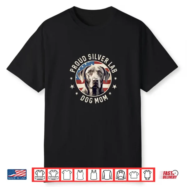Proud Silver Labrador Retriever Dog Mom Shirt