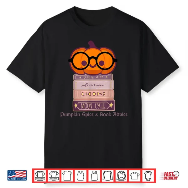 Pumpkin Spice And Book Advice Cute Fall Reading Pumpkin Shirt