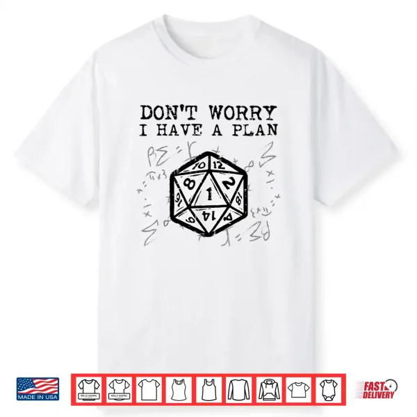 Rpg Gamer Dont Worry I Have Plan Funny Men Boys Kids Shirt