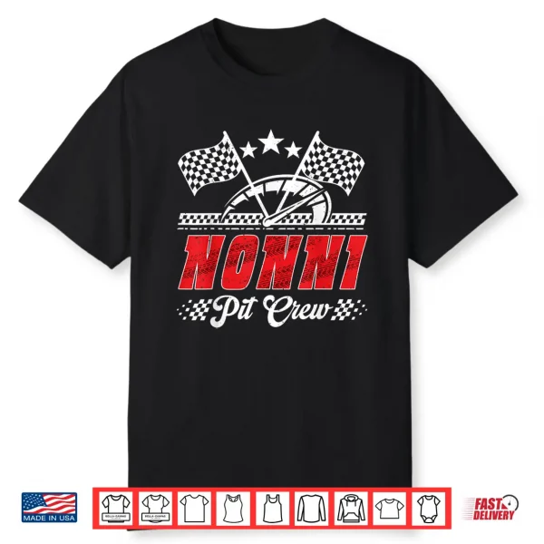 Race Car Birthday Party Racing Family Nonni Pit Crew Shirt