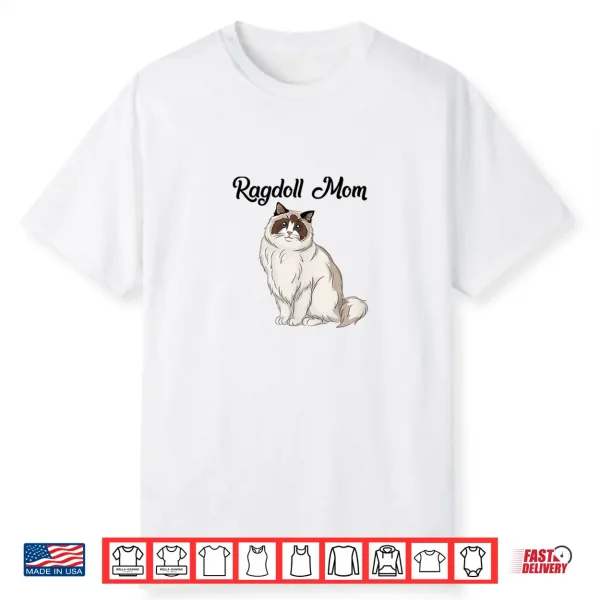Ragdoll Cat Gift Ragdoll Mom Ragdoll Cat Shirt