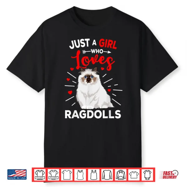 Ragdoll Cat Just A Girl Who Loves Ragdolls Cat Lover Shirt