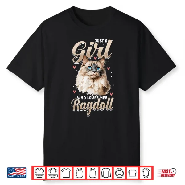 Ragdoll Cat Lover Just A Girl Who Loves Her Ragdoll Shirt