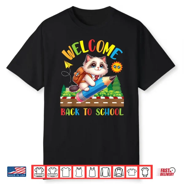 Ragdoll Cat Lover Students Happy Day Welcome Back To School Shirt