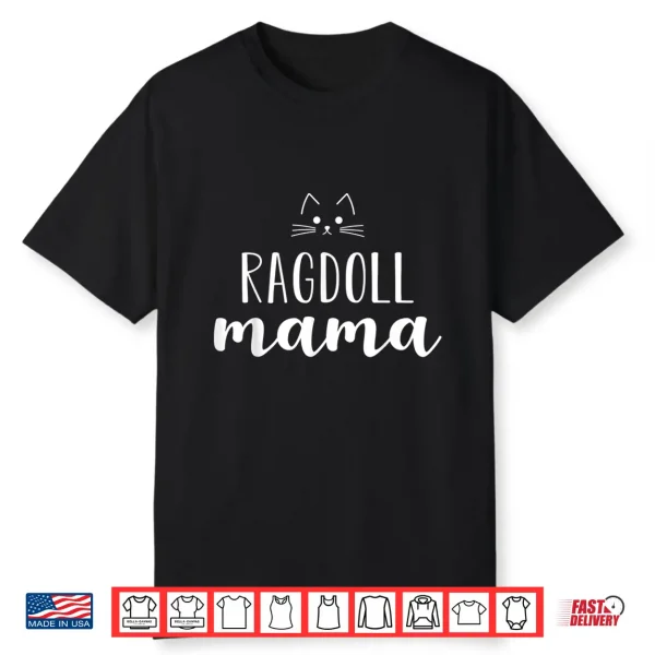 Ragdoll Cat Mama Design With Whiskers Funny Cute Shirt