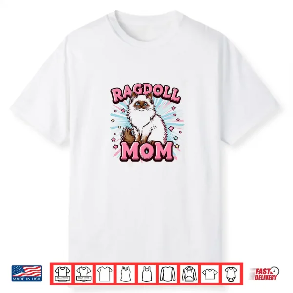 Ragdoll Cat Mom Funny Ragdoll Cat Pet For Women Shirt