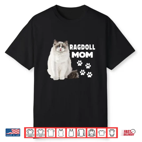 Ragdoll Cat Mom Ragdoll Mom Cat Lover Shirt