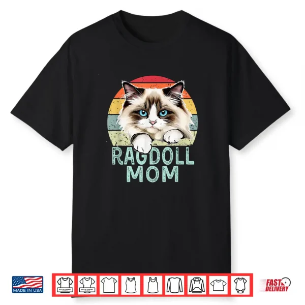 Ragdoll Cat Mom Retro Vintage Funny I Love My Ragdoll Cat Shirt
