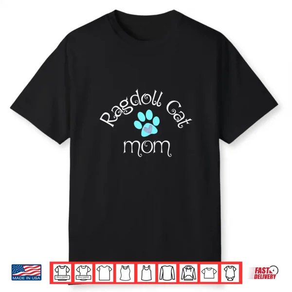 Ragdoll Cat Mom T Shirt Shirt