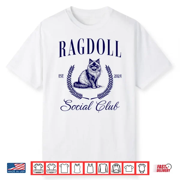 Ragdoll Cat Owner Social Club Funny Women Shirt