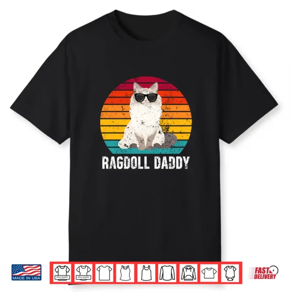Ragdoll Daddy Ragdoll Cat Dad Ragdoll Cat Owner Shirt