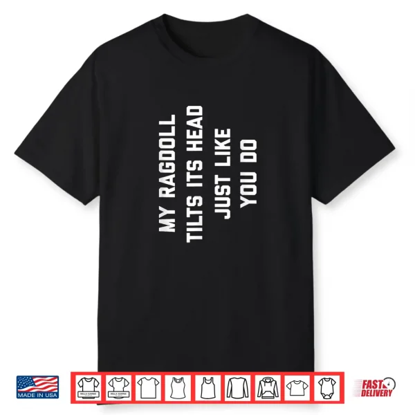 Ragdoll Funny Cat Lover Gift Cute Women Men Kids Shirt