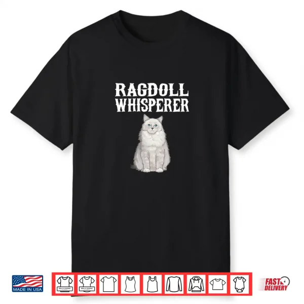 Ragdoll Wisperer Funny Cat Lover Gift Shirt