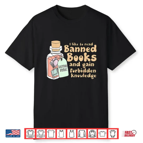 Read Banned Books Gain Forbidden Knowledge Book Lover’S Tee Shirt