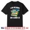 Reading Bookworm Literature Big Books Bookworm Shirt