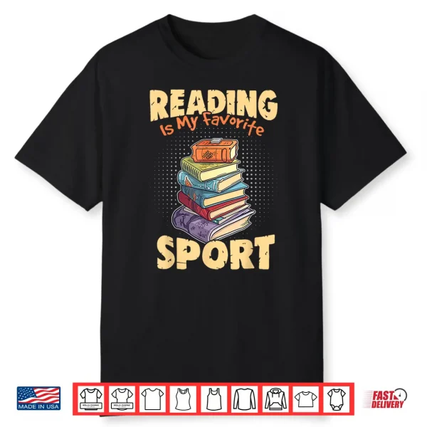 Reading Is My Favorite Sport Book Funny Librarian Shirt