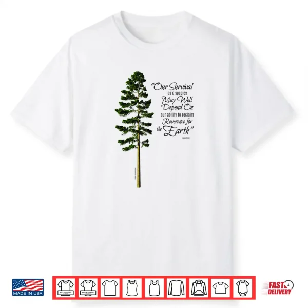 Reclaim Reverence For The Earth Nature Quote With Tree Shirt