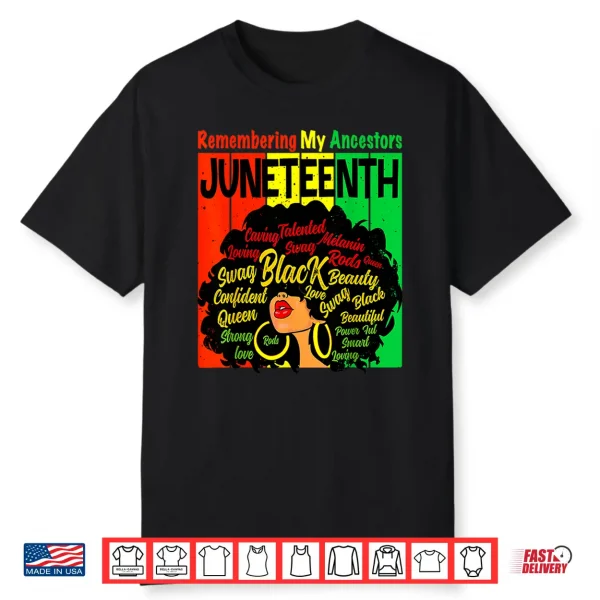 Remembering My Ancestors Juneteenth Natural Hair Black Women Shirt