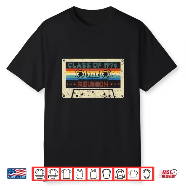 Retro 80S Cassette Tape Class Of 1976 Reunion Classmate Tee Shirt