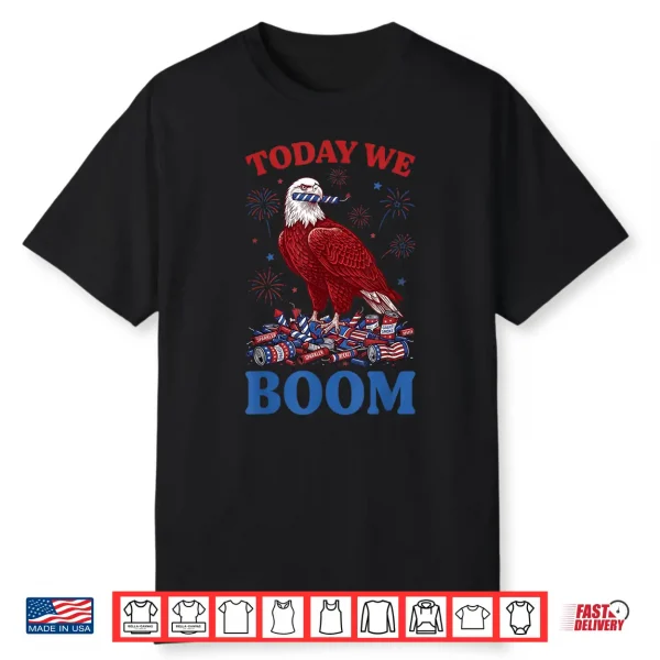 Retro Funny 4Th Of July Eagle Beer Today We Boom Fireworks Shirt