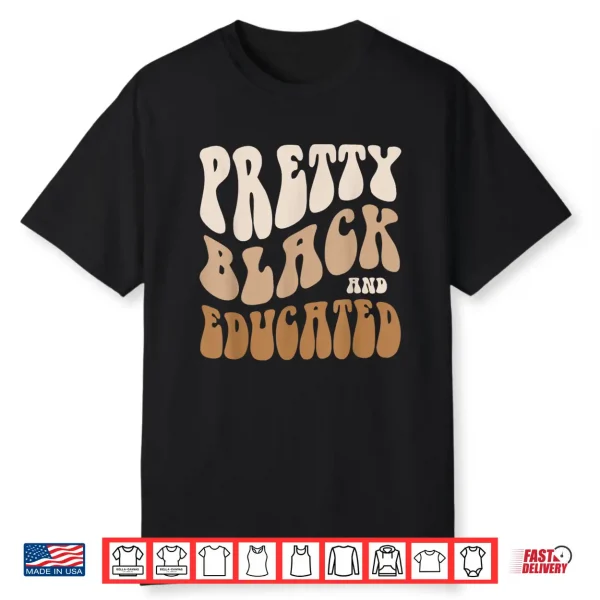 Retro Pretty Black And Educated Dope Black Mom Teacher Shirt
