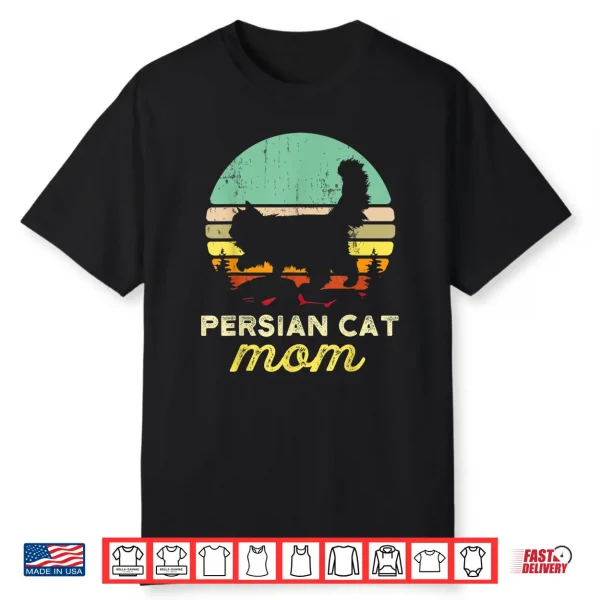 Retro Persian Cat Mom Gift Pet Owner Gift Cute Persian Cat Shirt