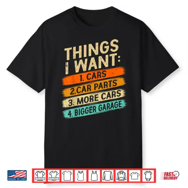 Retro Things I Want Car Enthusiast Auto Mechanic Engine Men Shirt