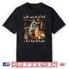 Retro Yall Were Feral But I Low Key Love You Teacher Life Shirt