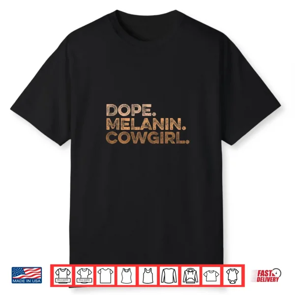 Rodeo Western Black History Juneteenth Dope Melanin Cowgirl Shirt