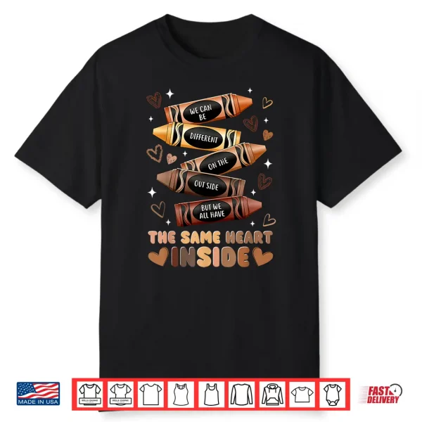 Same Heart Inside Juneteenth Black History Month Women Kids Shirt