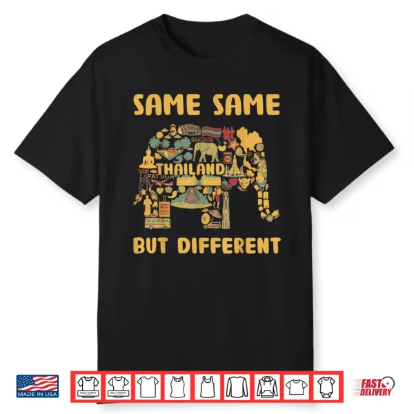 Same Same But Different Thailand Bangkok Holiday Saying Shirt