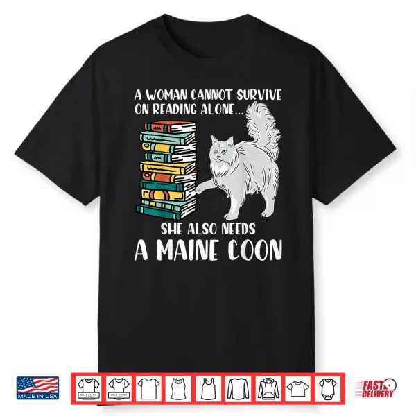 Sche Also Needs A Maine Coon Cat Rading Gifts Lover Shirt