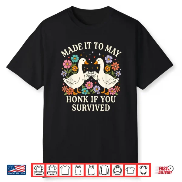 School Year End Tee Make It To May Funny Teacher Goose Women Shirt
