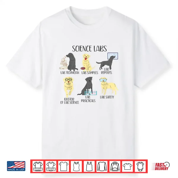 Science Labs Dogs Labrador Retriever Science Teacher Shirt