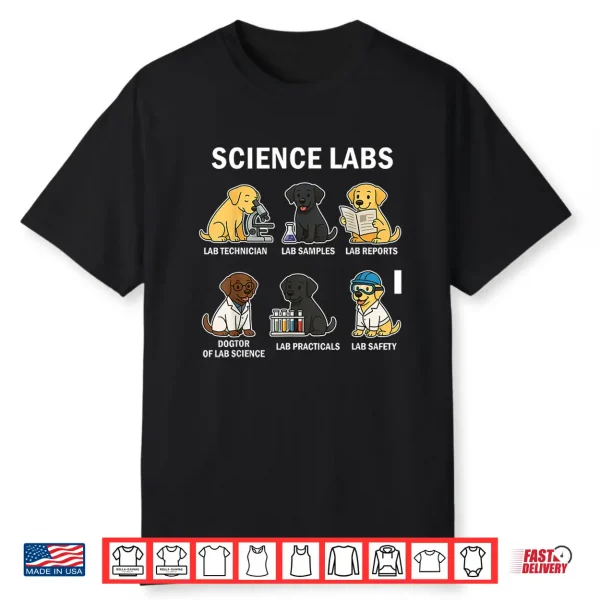 Science Labs Funny Dogs Labrador Retriever Science Teacher Shirt