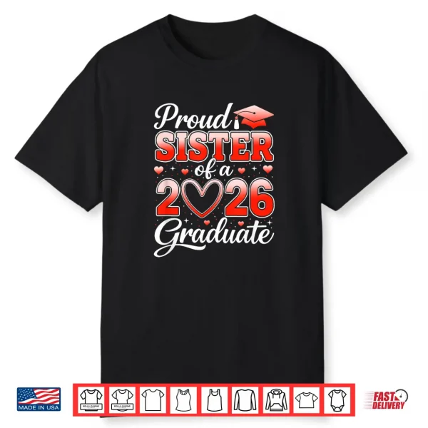 Senior 2026 Graduation Proud Sibling Of A 2026 Graduate Shirt