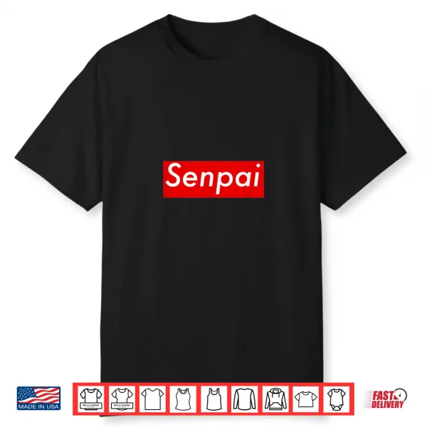 Senpai Japanese Anime Shirt For Japanese & Korean Culture