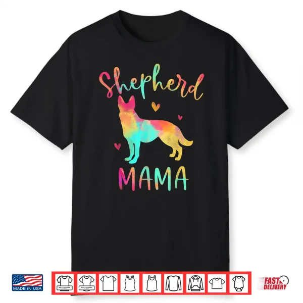 Shepherd Mama Colorful German Shepherd Gifts Dog Mom Shirt