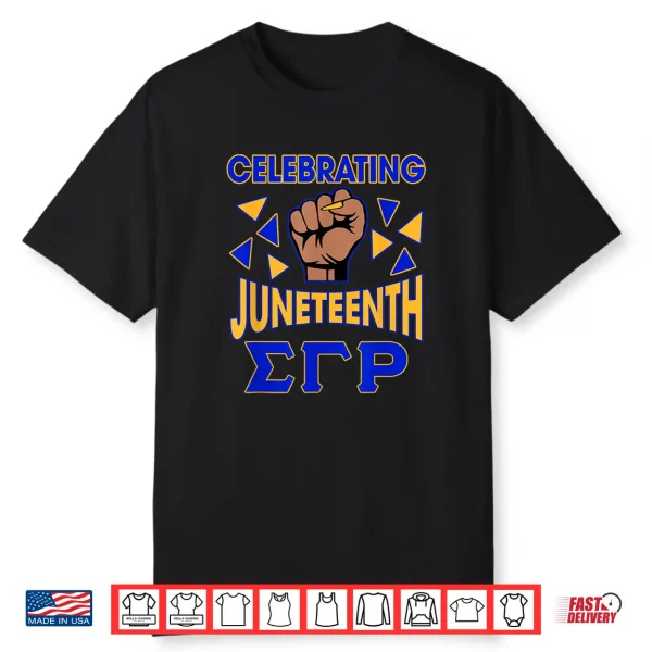 Sigma Gamma Rho Sorority Sigma Celebrating Juneteenth Shirt