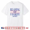 Simple Sarcastic Reading Is My Favorite Sport Book Lover Shirt