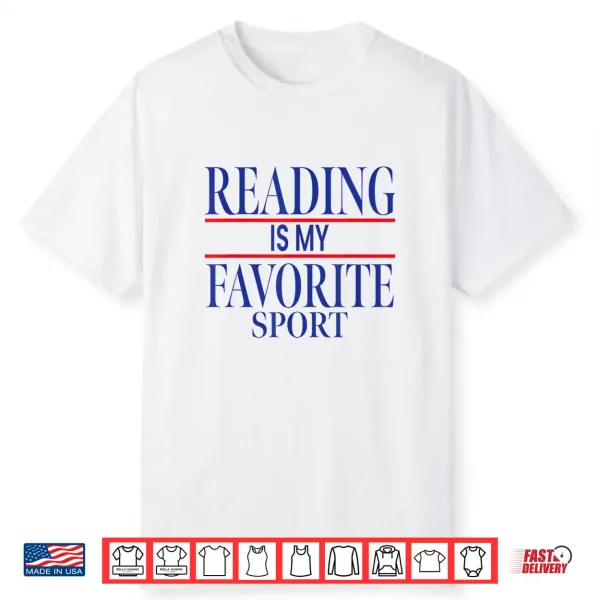 Simple Sarcastic Reading Is My Favorite Sport Book Lover Shirt