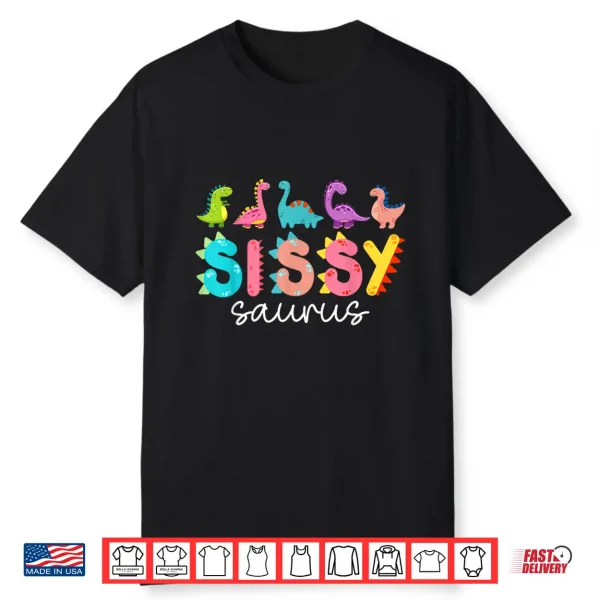 Sissysaurus T Rex Dinosaur Sissy Saurus Girl Family Matching Shirt