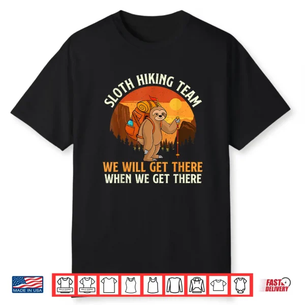 Sloth Hiking Hiking Lover Mountaineer Hiker Backpacking Shirt