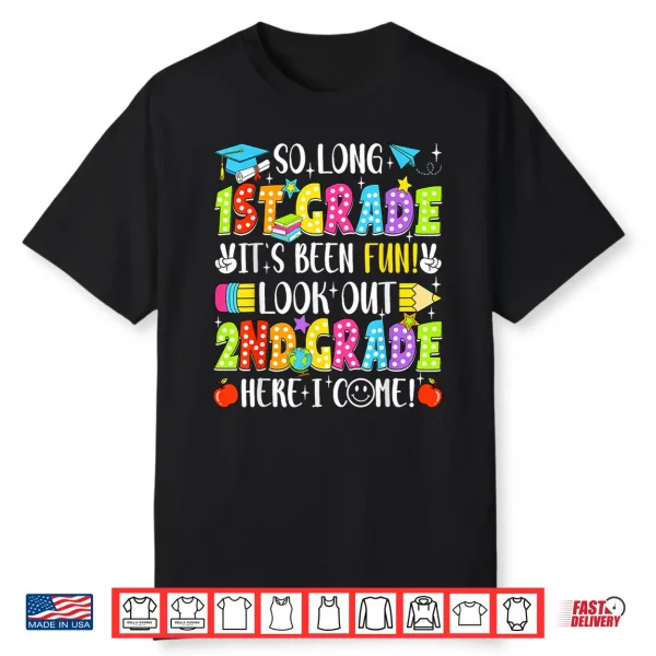 So Long First Grade Graduation Second Grade Here I Come Shirt