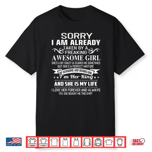 Sorry I Am Already Taken By Freaking Awesome Girl Gifts Shirt