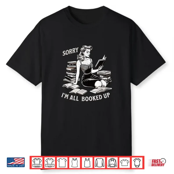Sorry I’M All Booked Up Pinup Retro Book Worm Shirt